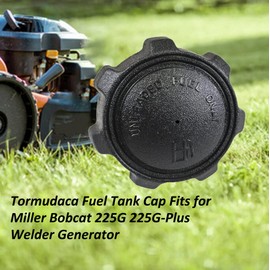Fuel Tank Cap Replacement for Miller Bobcat 225G 225G-Plus Welder Generator and Fit for Miller Bobcat 225N 250