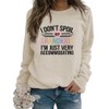 HIQUPN Grandma Sweatshirt Womens I Don't Spoil My Grandkids Graphic