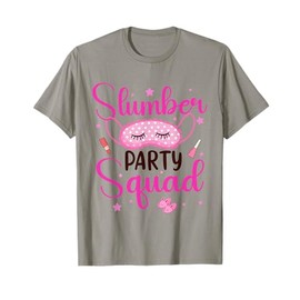 Girls Slumber Party Squad Sleepover Pajama Spa Birthday part T-Shirt