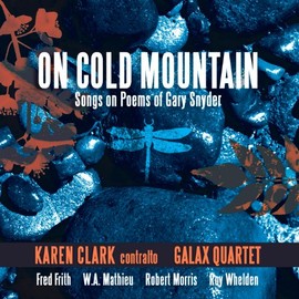 On Cold Mountain: Lieder über Gedichte von Gary Snyder