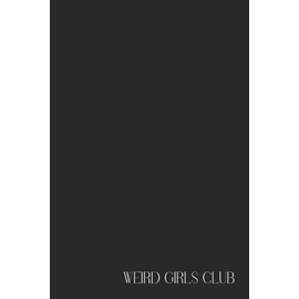 Funny Black Notebook – Lined Journal 120 Pages – Bold Quote 'WEIRD GIRLS CLUB' – Quirky, Feminist & Empowering Gift for Creative Women, Students, ... Notes, Office, School, Journal or Planner