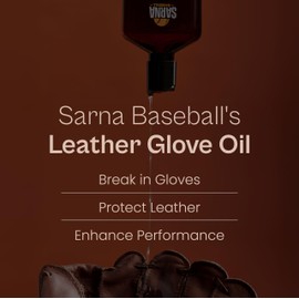 SARNA BASEBALL Glove Oil - 8 oz. – Softens & Breaks in Leather, Prevents Deterioration, Increases Durability – Premium Formula, Safe for Gloves, Mitts & Sports Gear – Made in USA