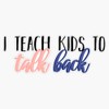 I teach kids to talk back Bumper Sticker Vinyl Decal