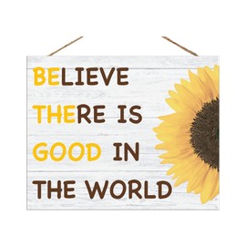 JennyGems Sunflower Theme Wooden Sign: Believe in the Good, Be the Good - Farmhouse Decor