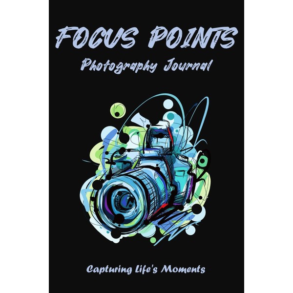 Focus Points: Photography Journal