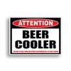 Beer Cooler Warning Sticker Funny Caution Attention Drink Drinking Party