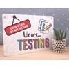 We Are Testing, Test In Progress, Please Do Not Disturb