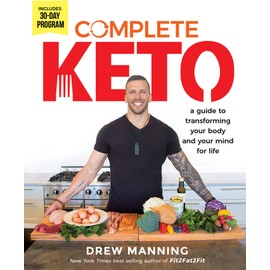 Complete Keto: A Guide to Transforming Your Body and Your Mind for Life