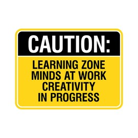 Classic Framed Plus Caution: Learning Zone Minds At Work, Creativity In Progress Door or Wall Sign | Novelty Children Safety Signs - Small