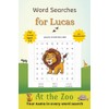 Word Searches for Lucas: 50+ puzzles for 4-8 year olds