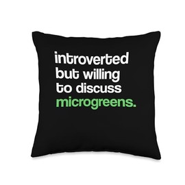 Homegrown Happiness Gardening Introvert But Willing to Discuss Microgreens Urban Farming Throw Pillow, 16x16, Multicolor