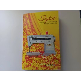 Singer 534 Stylist Sewing Machine Owners ManualReprint
