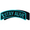 Stay alive with PTSD Embroidered Patch with Hook and Loop