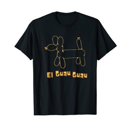EL Guau Guau Mexican Funny Dog Spanish Slang For Perreo T-Shirt