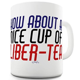 Cup Of Liber-tea 15 OZ Funny Mugs For Coworkers