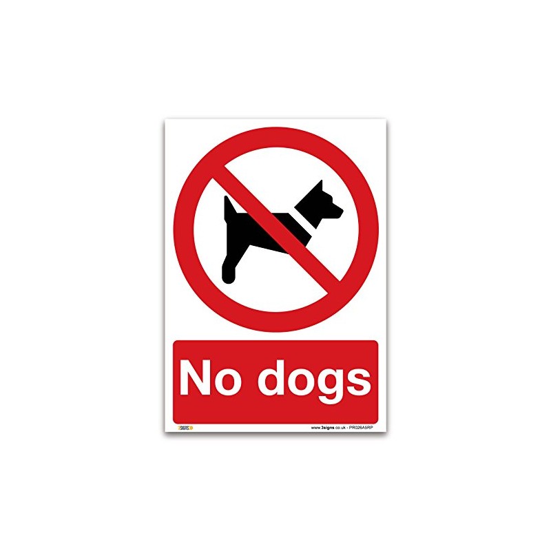 No dogs Sign - A5 1mm Rigid Plastic Sign -