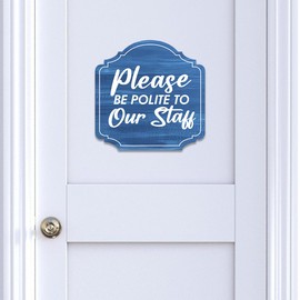 Heritage Plus Please Be Polite To Our Staff Wall or Door Sign | Business Signage - Small