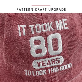 80th Birthday Gifts 80 Year Old Gifts Ideas for Men Women It Took Me 80 Years to Look This Good Hat Washed Cotton Hat