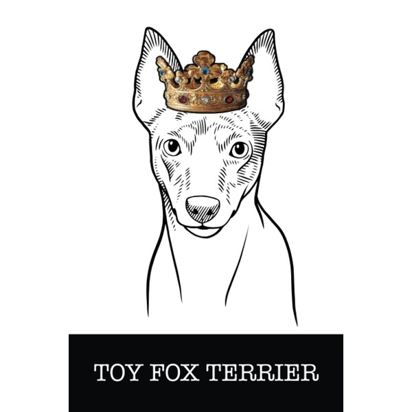 Toy Fox Terrier: Toy Fox Terrier King/Queen Wearing Crown Notebook