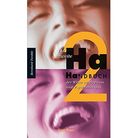 Das zweite Ha-Handbuch der Witze zu Hypnose und Psychotherapie