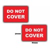 15-Pack - Do Not COVER Vinyl Stickers - Labels -