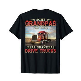 Some grandpas play bingo real grandpas drive trucks T-Shirt