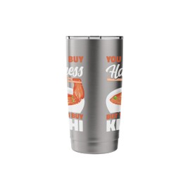 You Can’t Buy Happiness But You Can Buy Kimchi Stainless Steel Insulated Tumbler
