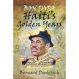 Bon Papa Haitis Golden Years by Bernard Diederich (2008-05-03)