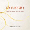 Hilos de Oro: Palabras para cada día y cada corazón