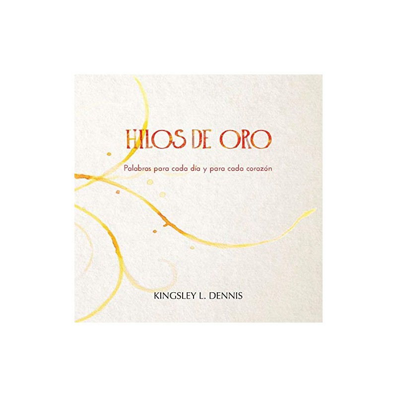 Hilos de Oro: Palabras para cada día y cada corazón