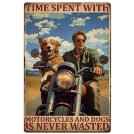 SUPERDANT Motorcycle and Dog Metal Tin Sign Man with Dog Tin Sign Time Spent with Motorcycles and Dogs is Never Wasted Tin Signs Motorbike Motivational Text Metal Signs for Man Cave Bedroom