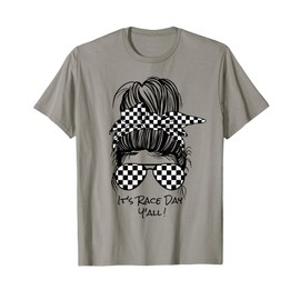 It's Race Day Y'all race track messy bun woman's racing T-Shirt