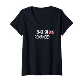 Womens English Romance? - romantic gift for woman or man V-Neck T-Shirt