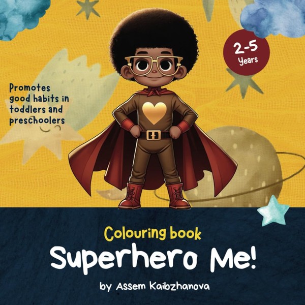 Superhero Me! Colouring Book: Fun Colouring Pages for kids aged