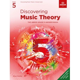 Discovering Music Theory, The ABRSM Grade 5 Answer Book: Answers (Theory workbooks (ABRSM))