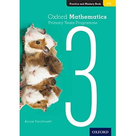 Oxford Mathematics Primary Years Programme: Practice and Mastery Book 3
