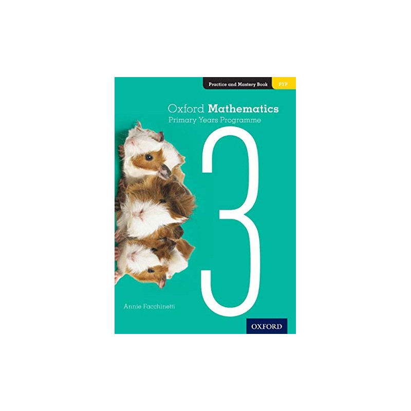 Oxford Mathematics Primary Years Programme: Practice and Mastery Book 3