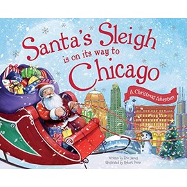 Santa's Sleigh Is on Its Way to Chicago: A Christmas Adventure