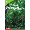 All About Photosynthesis (Smithsonian: Informational Text)
