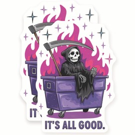 Grim Reaper Stickers - Dumpster Fire Stickers - Its All Good Decals - 2 Pack - 5" Wide Design - Adheres to Laptops, Tumblers, and More – Made in The USA - AQS0192