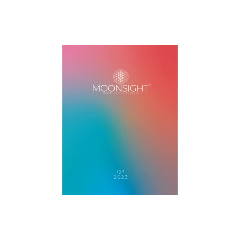 Moonsight Lunar Guided Planner: 3rd Quarter 2023