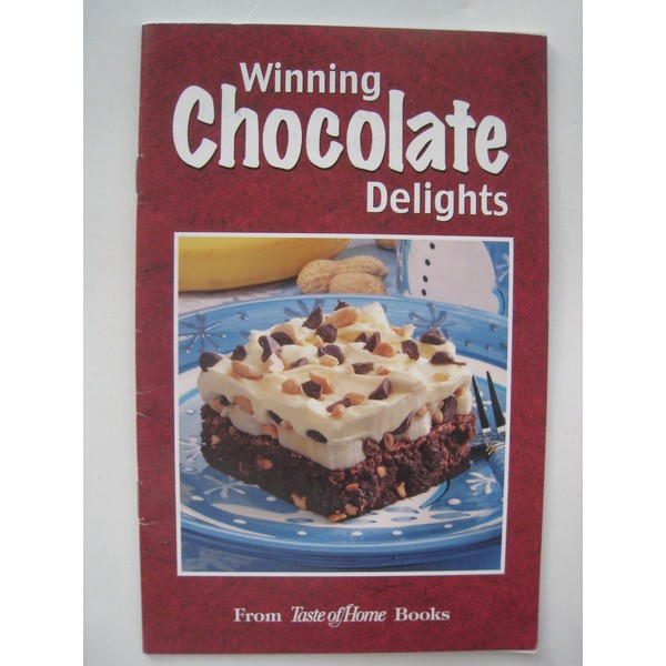 Winning Chocolate Delights From Taste of Home Books