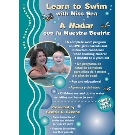Learn to Swim with Miss Bea, A Nadar… - Babies and Children Swim from the Tub to the Pool with Easy to Follow Swim Explanations and Demonstrations