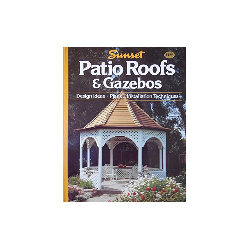 Sunset Patio Roofs & Gazebos - Design Ideas, Plans, Installation