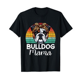 Retro Bulldog Mama English Bulldog Lovers Mom Mother's Day Men Women Kids T-Shirt