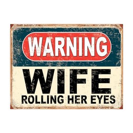 Shawprint Warning Wife Rolling Her Eyes Funny Metal Signs Father's Day Home Pub Indoor & Outdoor Garden Bar Garage Vintage Wall Plaque Gift Retro (A4)
