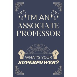 Associate Professor Gifts: Lined Blank Notebook Journal, a Funny and Appreciation Thank You Gift for Associate Professors to Write in