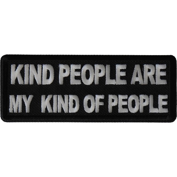 Kind People Are My Kind of People Patch- 4x1.5 inch
