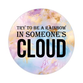 Try to Be A Rainbow in Someone's Cloud. Round Label Sticker 3in Positive Lettering Saying Circle Decals for Laptop Computer Cup Envelopes Seals Water Bottle Backpack 100pcs