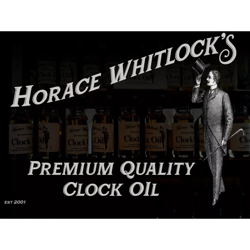 Horace Whitlock ™ Clock Oil, Grandfather Clock Oil, Cuckoo Clock